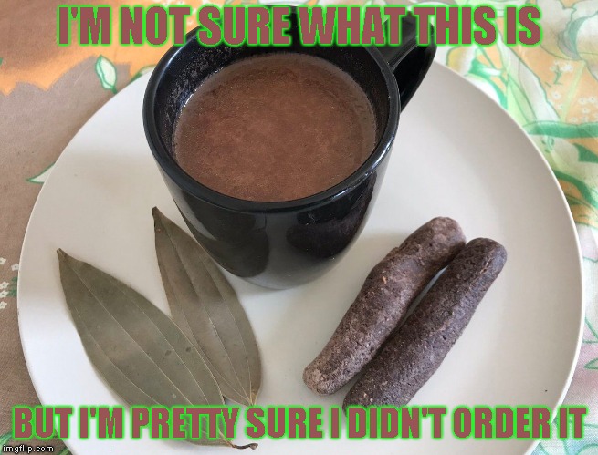 Waiter!  | I'M NOT SURE WHAT THIS IS; BUT I'M PRETTY SURE I DIDN'T ORDER IT | image tagged in food,i dont know,ugly | made w/ Imgflip meme maker