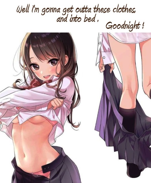 Anime girl undressing for bed - Imgflip