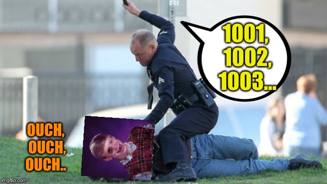 Cop Beating | 1001, 1002, 1003... OUCH, OUCH, OUCH.. | image tagged in cop beating | made w/ Imgflip meme maker