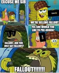 image tagged in fallout hype be like | made w/ Imgflip meme maker