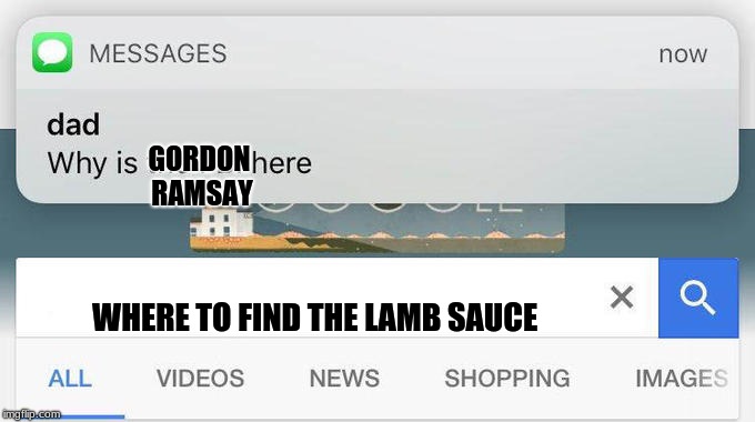 why is the FBI here? | GORDON RAMSAY; WHERE TO FIND THE LAMB SAUCE | image tagged in why is the fbi here | made w/ Imgflip meme maker