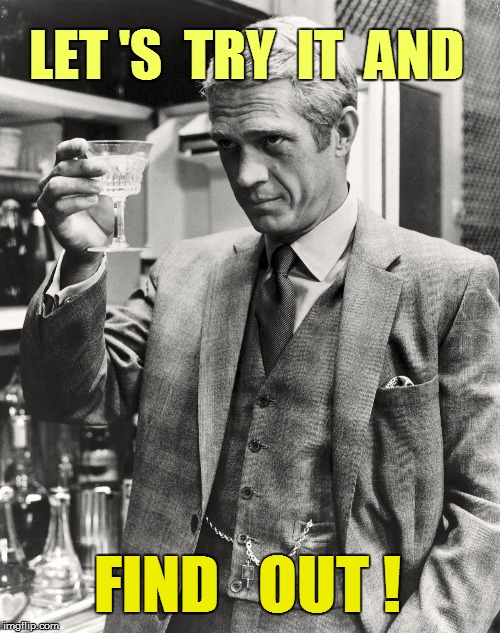 LET 'S  TRY  IT  AND FIND   OUT ! | made w/ Imgflip meme maker