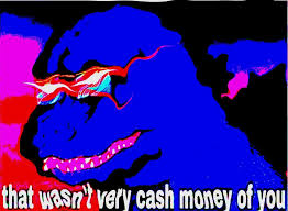 That wasnt very cash money of you Blank Meme Template