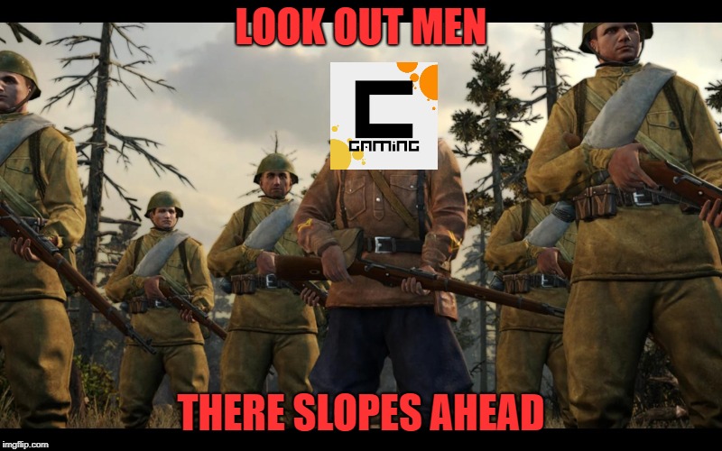 slopes are evil | LOOK OUT MEN; THERE SLOPES AHEAD | image tagged in look out men x ahead | made w/ Imgflip meme maker