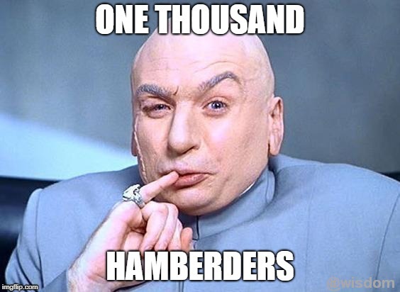 ONE THOUSAND HAMBERDERS | image tagged in dr evil,donald trump,clemson,clemson tigers,trump,mcdonalds | made w/ Imgflip meme maker