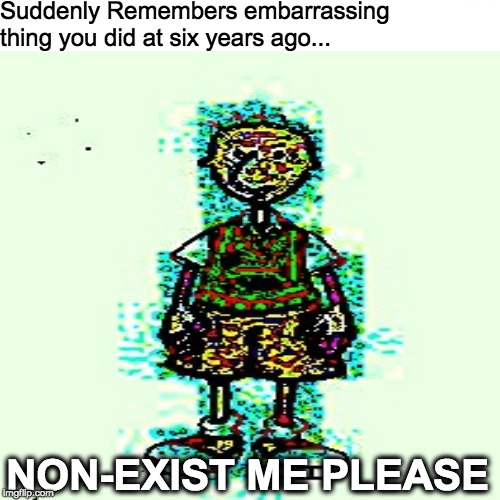 Doug will be a meme in 2019... | Suddenly Remembers embarrassing thing you did at six years ago... NON-EXIST ME PLEASE | image tagged in doug,nonexist,memes,funny memes,funny | made w/ Imgflip meme maker