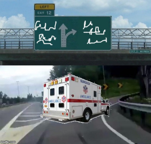 Left Exit 12 Off Ramp Meme | image tagged in memes,left exit 12 off ramp | made w/ Imgflip meme maker