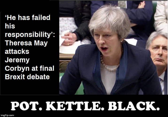 Hypocrisy. Alive and well. | image tagged in memes,politics,theresa may | made w/ Imgflip meme maker