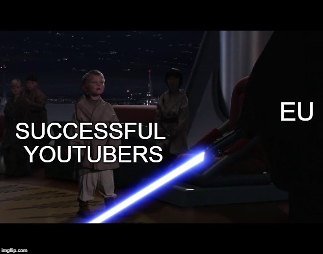 Anakin killing younglings | EU; SUCCESSFUL YOUTUBERS | image tagged in anakin killing younglings | made w/ Imgflip meme maker