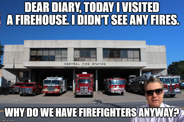 Jim Acosta, not the sharpest knife in the drawer. | DEAR DIARY, TODAY I VISITED A FIREHOUSE. I DIDN'T SEE ANY FIRES. WHY DO WE HAVE FIREFIGHTERS ANYWAY? | image tagged in jim acosta,firehouse | made w/ Imgflip meme maker