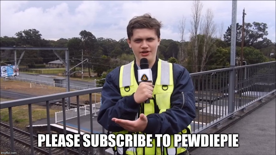 Evil news reporter | 💩; PLEASE SUBSCRIBE TO PEWDIEPIE | image tagged in evil news reporter | made w/ Imgflip meme maker