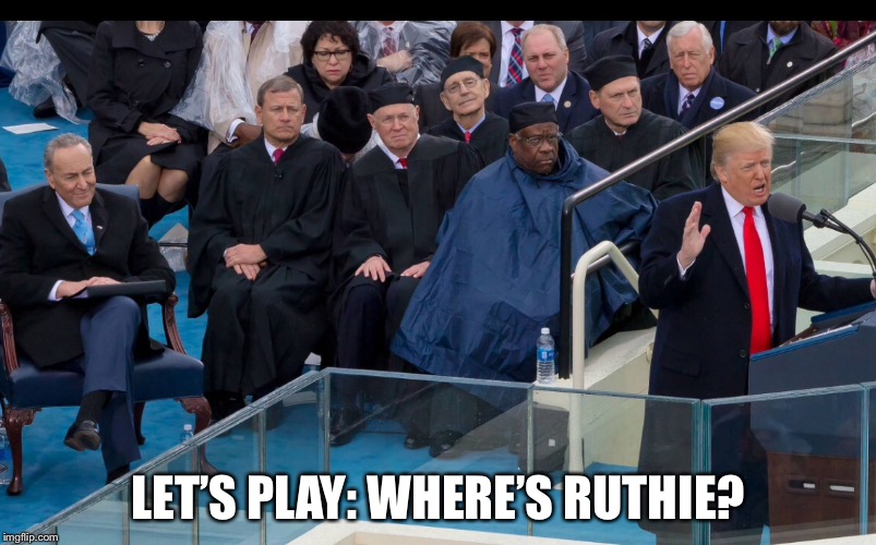 Forget Where’s Waldo... | LET’S PLAY: WHERE’S RUTHIE? | image tagged in ruth bader ginsburg,trump,supreme court | made w/ Imgflip meme maker