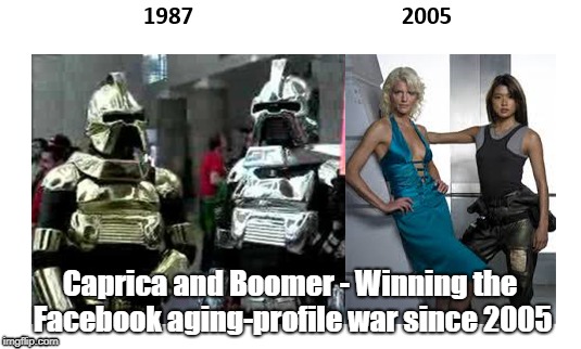 Cylons do the aging meme | Caprica and Boomer - Winning the Facebook aging-profile war since 2005 | image tagged in cylons,bsg,caprica,six,boomer,eight | made w/ Imgflip meme maker