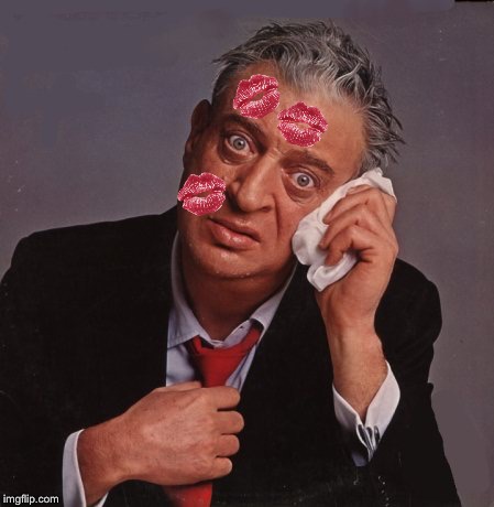 Rodney Dangerfield | image tagged in rodney dangerfield | made w/ Imgflip meme maker