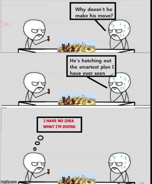 How I Play Chess In A Nut Shell | image tagged in memes,funny,chess,games,me | made w/ Imgflip meme maker