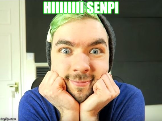 Jacksepticeye | HIIIIIIII SENPI | image tagged in jacksepticeye | made w/ Imgflip meme maker