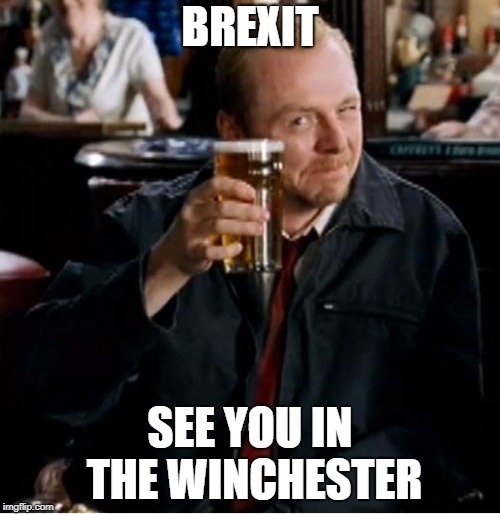Winchester | BREXIT; SEE YOU IN THE WINCHESTER | image tagged in winchester | made w/ Imgflip meme maker