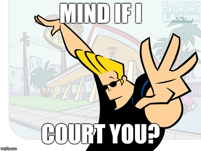 Johnny Bravo | MIND IF I COURT YOU? | image tagged in johnny bravo | made w/ Imgflip meme maker