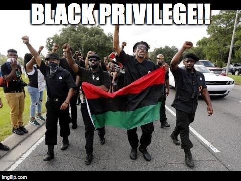 BLACK PRIVILEGE!! | image tagged in black privilege nbpp | made w/ Imgflip meme maker