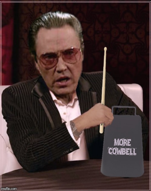 World's Most Cowbell Christopher Walken Blank Meme Template