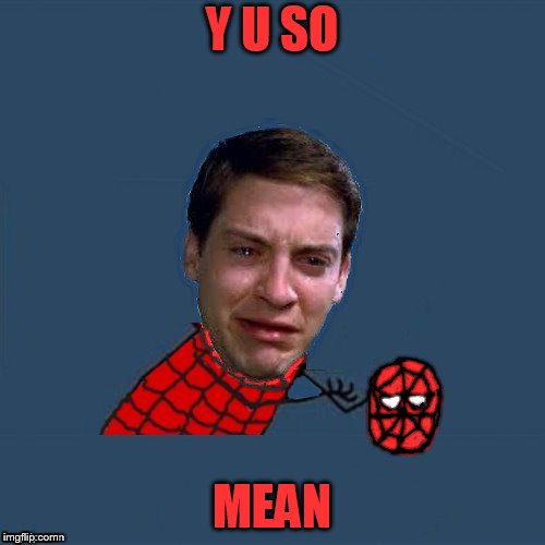 Y U SO MEAN | made w/ Imgflip meme maker