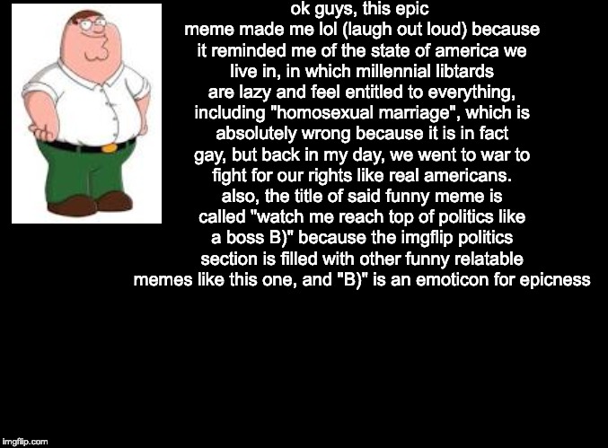 blank black | ok guys, this epic meme made me lol (laugh out loud) because it reminded me of the state of america we live in, in which millennial libtards | image tagged in blank black | made w/ Imgflip meme maker
