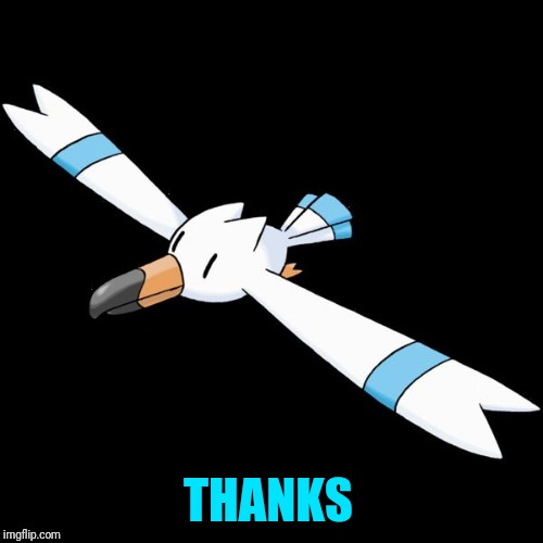 THANKS | image tagged in hydro the wingull | made w/ Imgflip meme maker