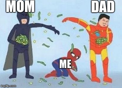 Pathetic Spidey | MOM; DAD; ME | image tagged in memes,pathetic spidey | made w/ Imgflip meme maker