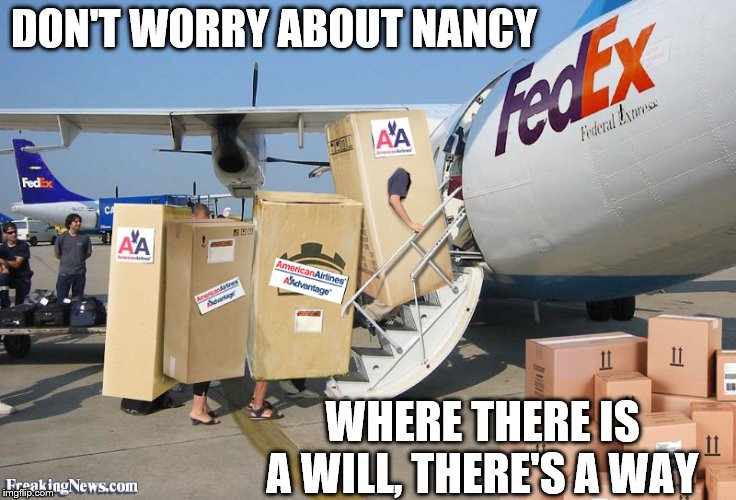 DON'T WORRY ABOUT NANCY WHERE THERE IS A WILL, THERE'S A WAY | made w/ Imgflip meme maker