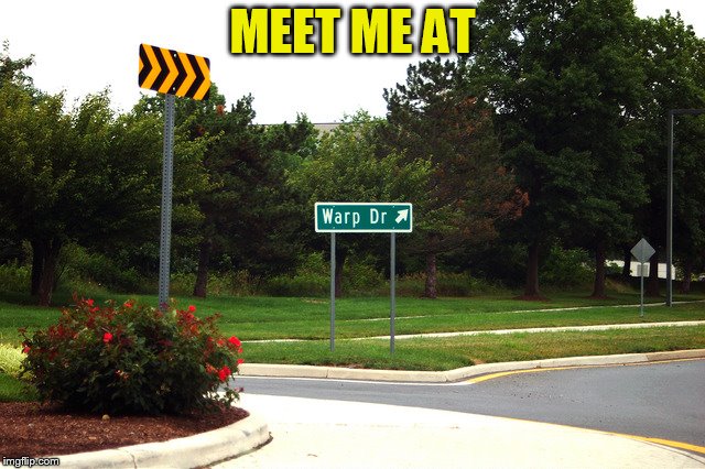 MEET ME AT | made w/ Imgflip meme maker