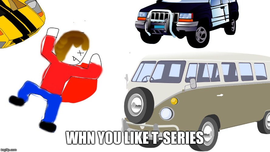 gta wasted | WHN YOU LIKE T-SERIES | image tagged in gta wasted | made w/ Imgflip meme maker