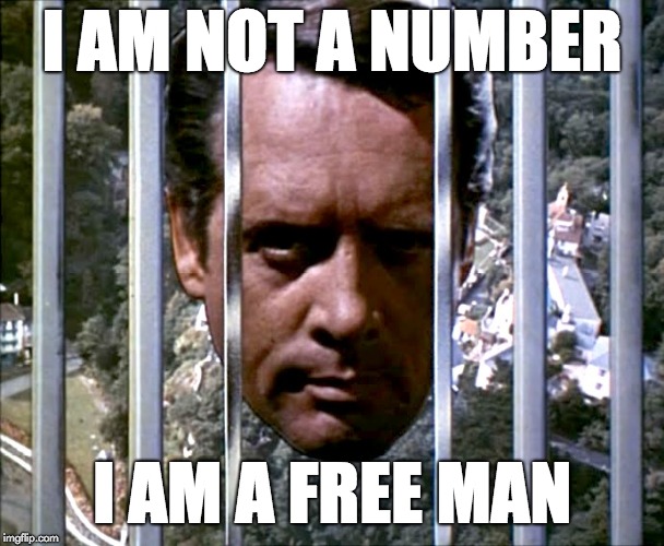 Patrick McGoohan Prisoner | I AM NOT A NUMBER; I AM A FREE MAN | image tagged in patrick mcgoohan prisoner | made w/ Imgflip meme maker