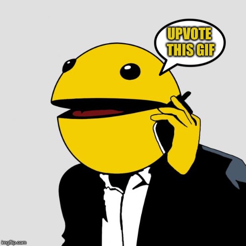 Sr PacMan | UPVOTE THIS GIF | image tagged in sr pacman | made w/ Imgflip meme maker