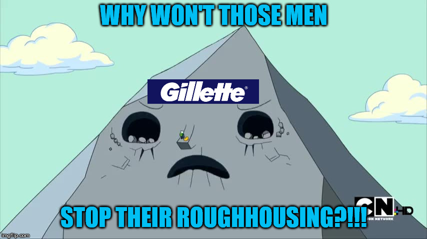 Boom Boom Mountain | WHY WON'T THOSE MEN; STOP THEIR ROUGHHOUSING?!!! | image tagged in boom boom mountain,toxic masculinity | made w/ Imgflip meme maker