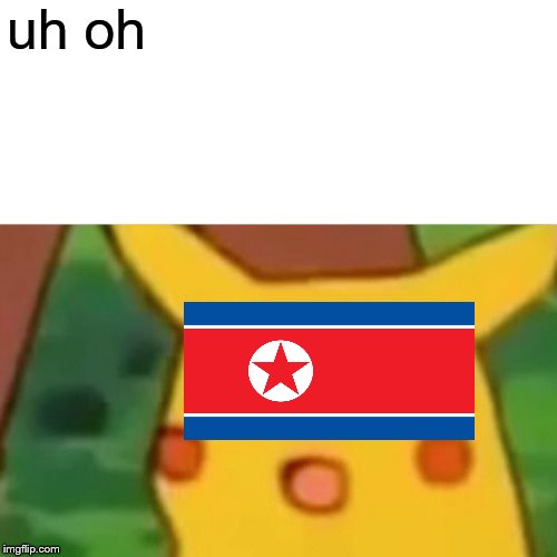 Surprised Pikachu Meme | uh oh | image tagged in memes,surprised pikachu | made w/ Imgflip meme maker