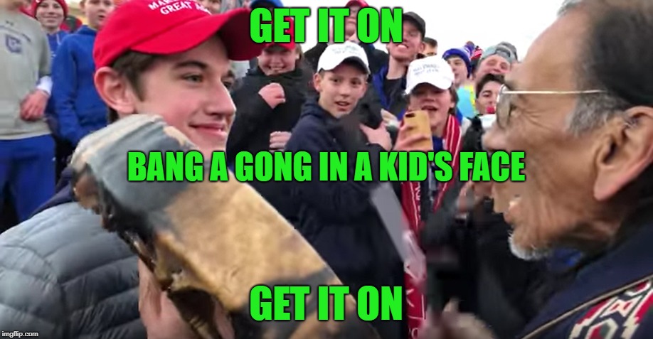 Gandhi would be proud | GET IT ON; BANG A GONG IN A KID'S FACE; GET IT ON | image tagged in indigenous march,protest,protesters,activism | made w/ Imgflip meme maker