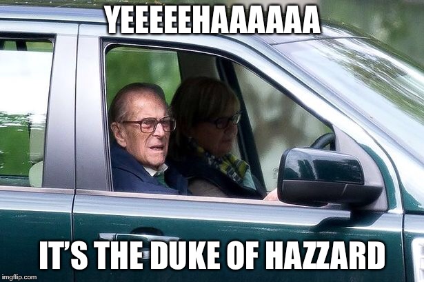 The Duke Of Hazzard  | YEEEEEHAAAAAA; IT’S THE DUKE OF HAZZARD | image tagged in duke,hazzard,crash | made w/ Imgflip meme maker