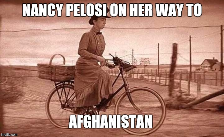 NANCY PELOSI ON HER WAY TO; AFGHANISTAN | image tagged in pelosi,democrats,trump wall | made w/ Imgflip meme maker