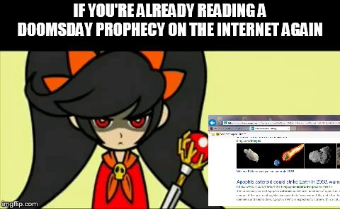 a doomsday prophecy? Not again! | IF YOU'RE ALREADY READING A DOOMSDAY PROPHECY ON THE INTERNET AGAIN | image tagged in internet | made w/ Imgflip meme maker