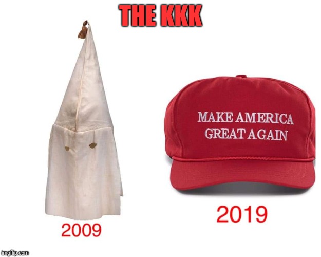 Memes | THE KKK | image tagged in donald trump | made w/ Imgflip meme maker