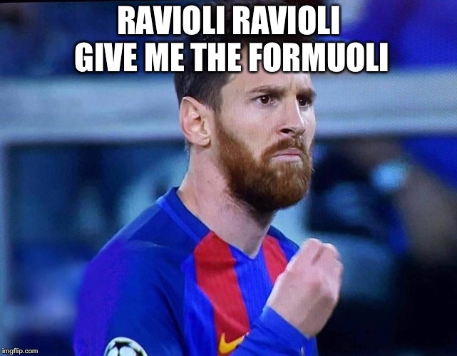 italian messi #2 | RAVIOLI RAVIOLI GIVE ME THE FORMUOLI | image tagged in italian messi 2,memes,ravioli,spongebob | made w/ Imgflip meme maker