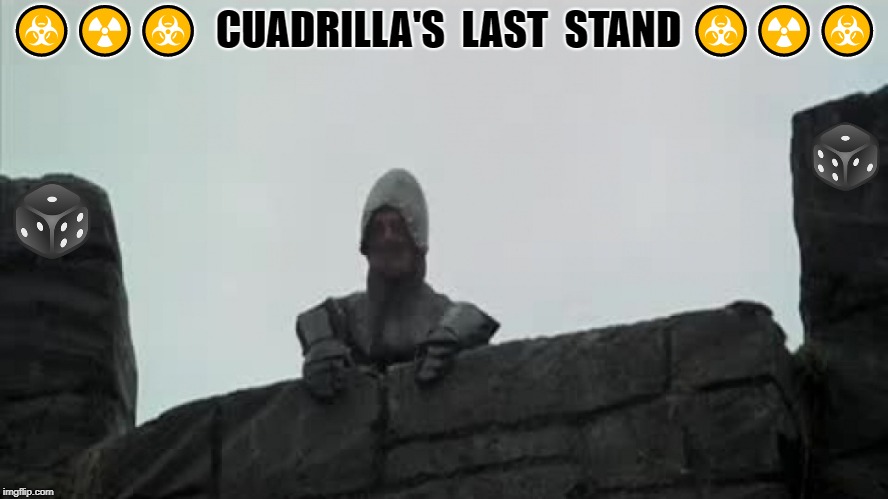 ☣️☢️☣️  CUADRILLA'S  LAST  STAND ☣️☢️☣️ | image tagged in fracking python | made w/ Imgflip meme maker
