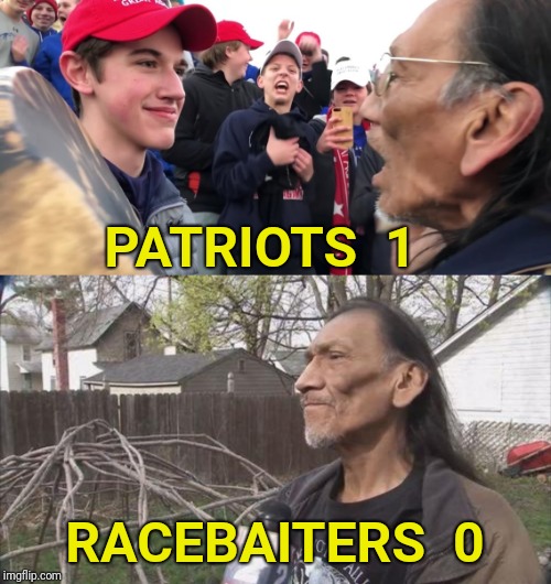Nick Sandmann.  Smiles. | PATRIOTS  1; RACEBAITERS  0 | image tagged in race,patriots | made w/ Imgflip meme maker