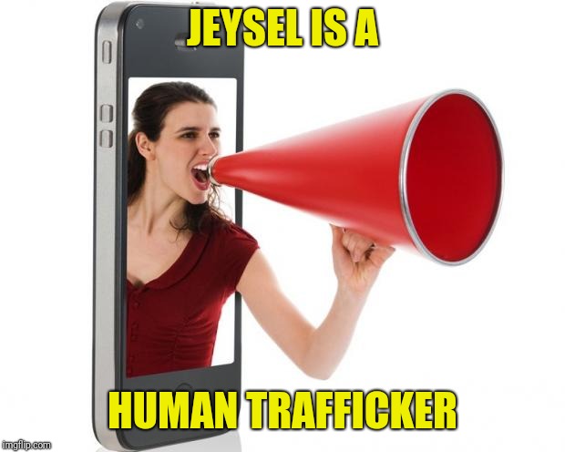 Announcement | JEYSEL IS A; HUMAN TRAFFICKER | image tagged in announcement | made w/ Imgflip meme maker