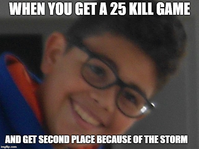 Antidepressant Allen | WHEN YOU GET A 25 KILL GAME; AND GET SECOND PLACE BECAUSE OF THE STORM | image tagged in antidepressant allen | made w/ Imgflip meme maker