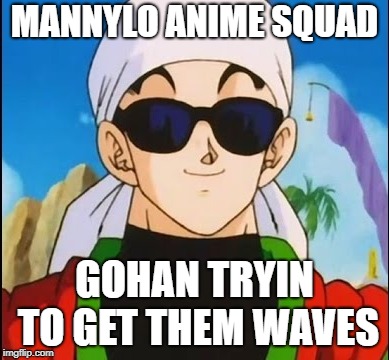 Gohan and His Wave Cap  | MANNYLO ANIME SQUAD; GOHAN TRYIN TO GET THEM WAVES | image tagged in dragon ball z | made w/ Imgflip meme maker