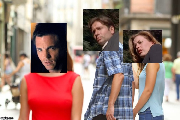 Ever since Tunguska, Mulder hasn't been the same. | image tagged in memes,distracted boyfriend,xfiles | made w/ Imgflip meme maker