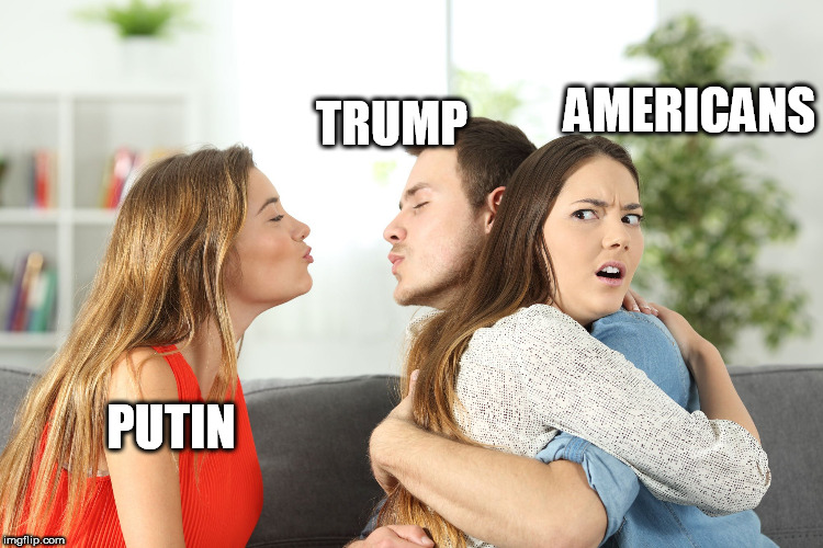 Really Distracted Boyfriend | AMERICANS; TRUMP; PUTIN | image tagged in really distracted boyfriend | made w/ Imgflip meme maker