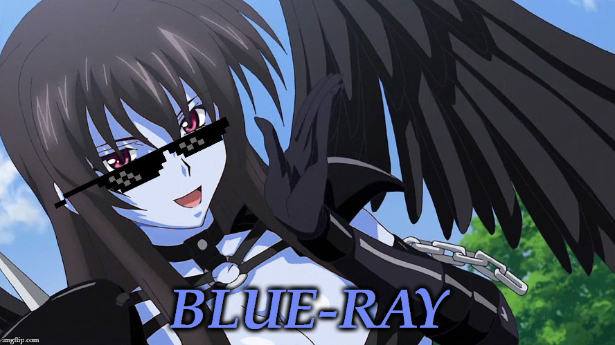 I'm blue! | BLUE-RAY | image tagged in highschool dxd | made w/ Imgflip meme maker