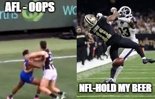 AFL - OOPS; NFL-HOLD MY BEER | made w/ Imgflip meme maker